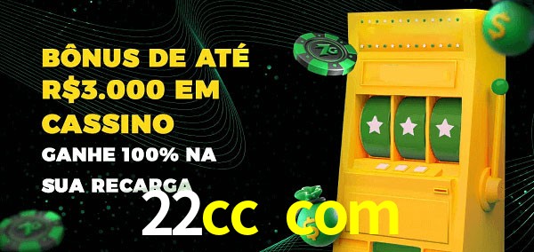22cc com melhor bônus de depósito