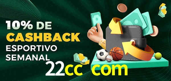 10% de bônus de cashback na 22cc com